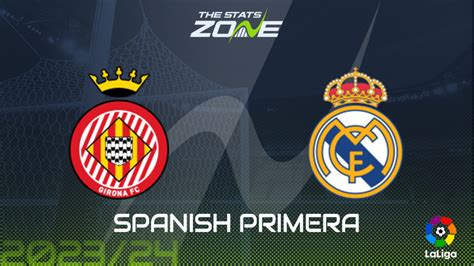 girona vs real madrid prediction|girona vs real madrid today.